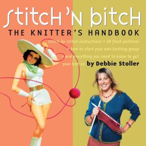 Stitch N Bitch by Debbie Stoller
